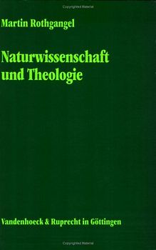Naturwissenschaft und Theologie. Wissenschaftstheoretische Gesichtspunkte im Horizont religionspädagogischer Überlegungen