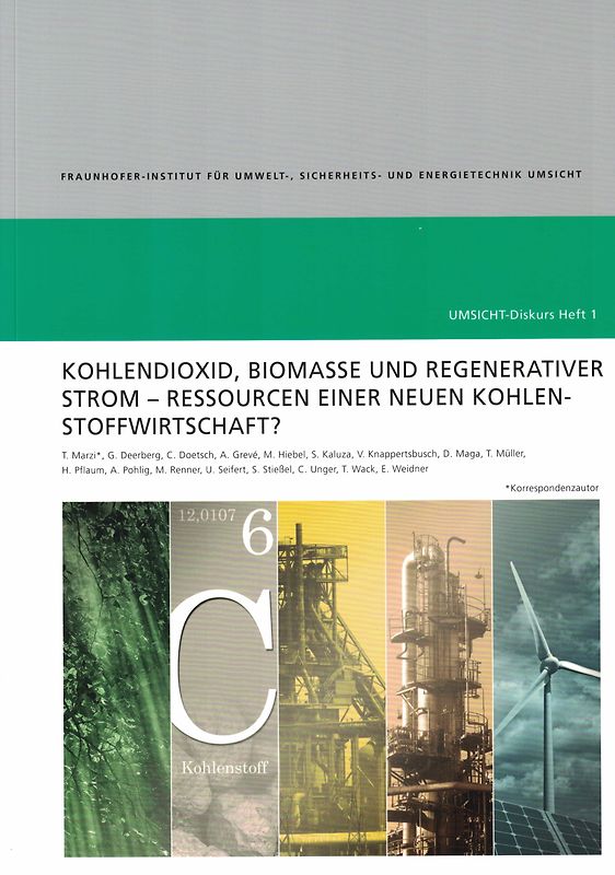 Kohlendioxid, Biomasse und Regenerativer Strom - Ressourcen einer neuen Kohlenstoffwirtschaft