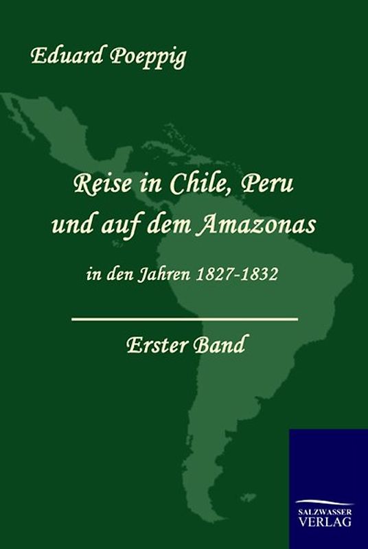 Reise in Chile, Peru und auf dem Amazonas in den Jahren 1827-1832