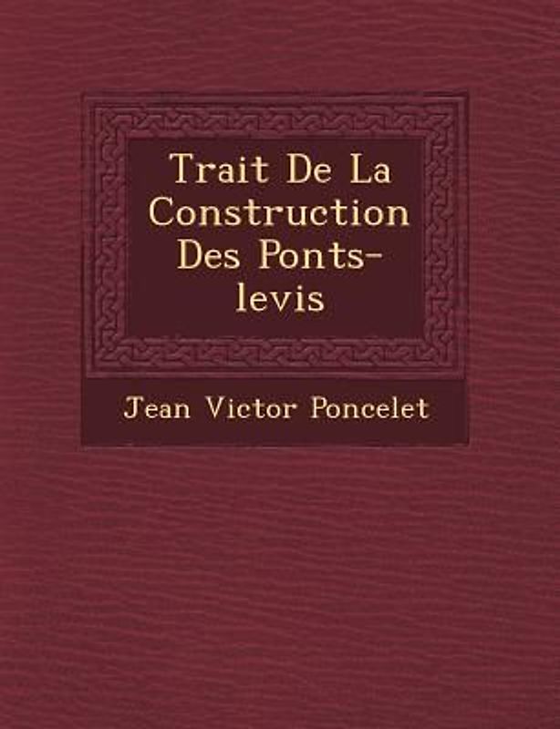 Trait de La Construction Des Ponts-Levis