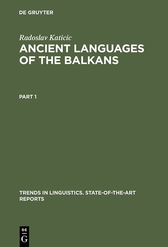 Radoslav Katicic: Ancient Languages of the Balkans / Ancient Languages of the Balkans