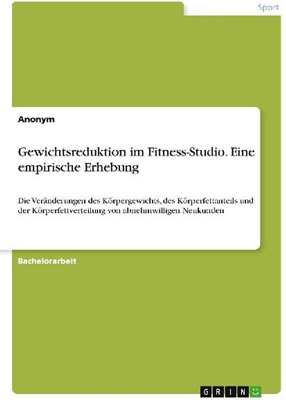 Gewichtsreduktion im Fitness-Studio. Eine empirische Erhebung