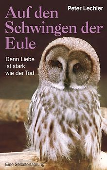 Auf den Schwingen der Eule. Denn Liebe ist stark wie der Tod