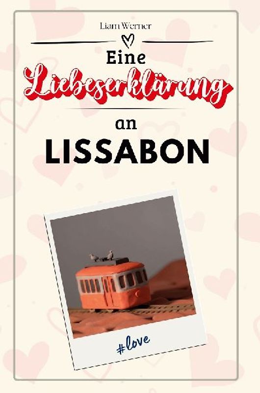 Eine Liebeserklärung an Lissabon