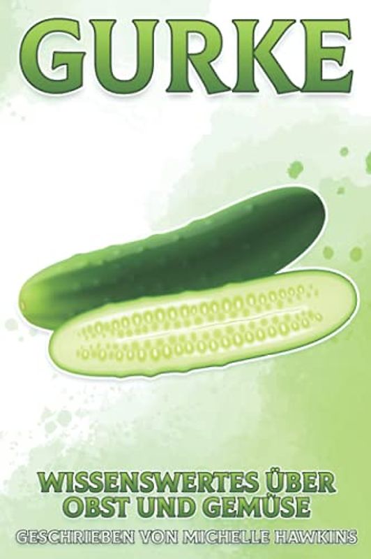 Gurke: Wissenswertes über Obst und Gemüse #15