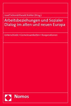 Arbeitsbeziehungen und Sozialer Dialog im alten und neuen Europa