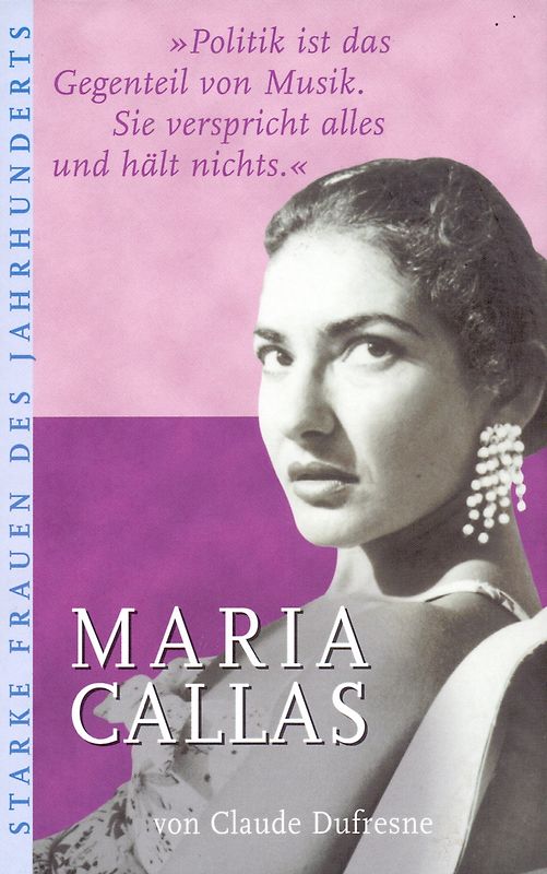 Maria Callas - Claude Dufresne [Gebundene Ausgabe]
