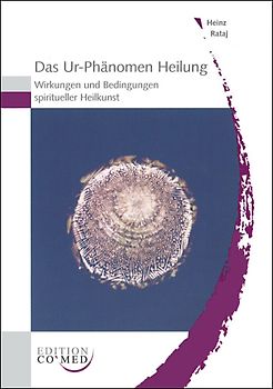 Das Ur-Phänomen Heilung