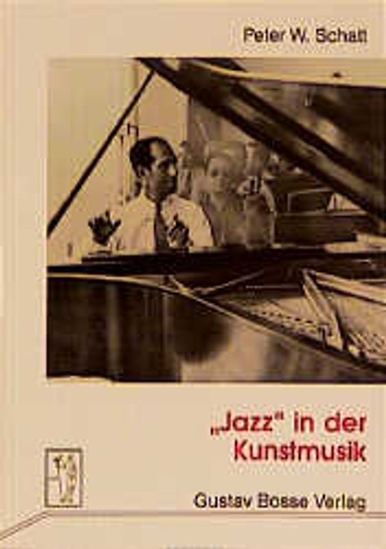 "Jazz" in der Kunstmusik. Studien zur Funktion afro-amerikanischer Musik in den Kompositionen des 20. Jahrhunderts