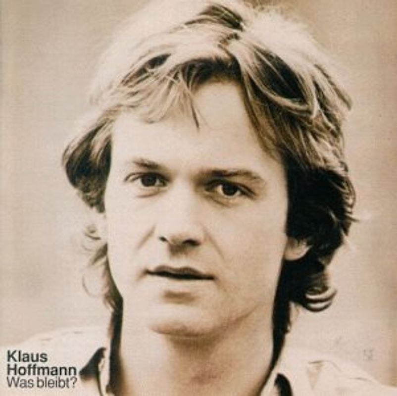Klaus Hoffmann - Was Bleibt?