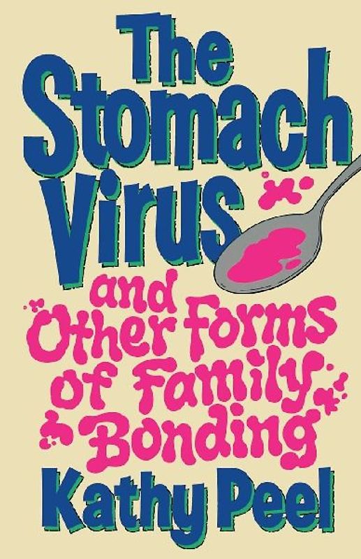The Stomach Virus and Other Forms of Family Bonding