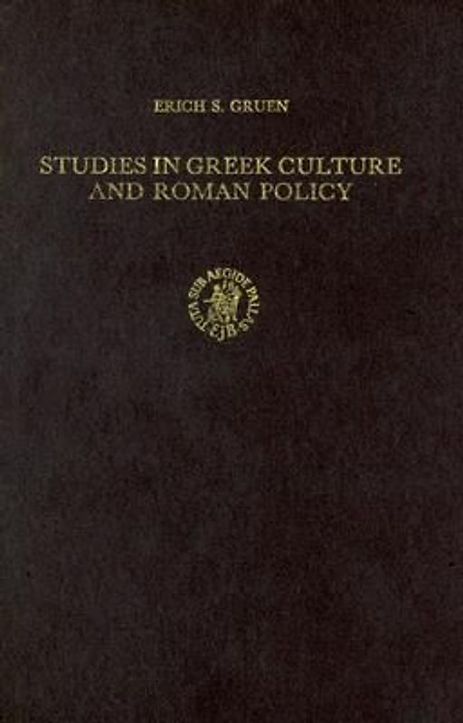 Studies in Greek Culture and Roman Policy
