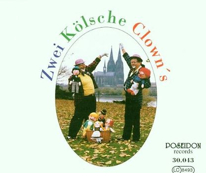 Zwei Kölsche Clown'S - Ka-Ka-Karneval