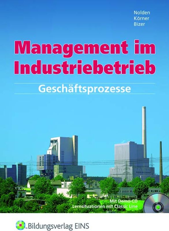 Management im Industriebetrieb. Band 1: Geschäftsprozesse: Schülerband