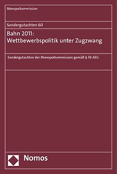 Sondergutachten 60: Bahn 2011: Wettbewerbspolitik unter Zugzwang