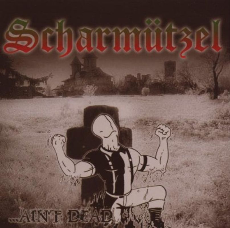 Scharmützel - ...Ain'T Dead