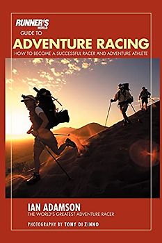 Runner's World Guide to Adventure Racing: How to Become a Successful Racer and Adventure Athlete