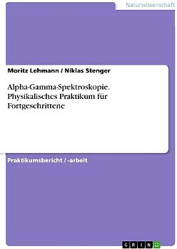 Alpha-Gamma-Spektroskopie. Physikalisches Praktikum für Fortgeschrittene