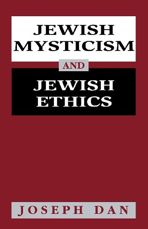 Jewish Mysticism and Jewish Ethics