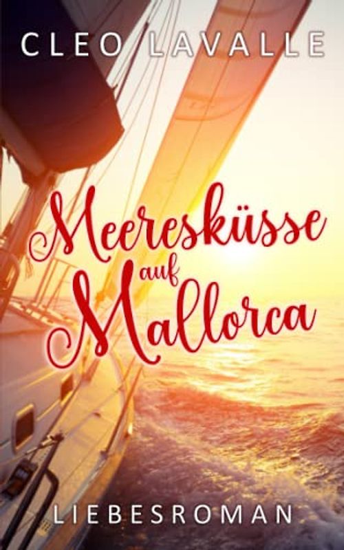 Meeresküsse auf Mallorca (Spritzig-romantische Liebesromane, Band 6)