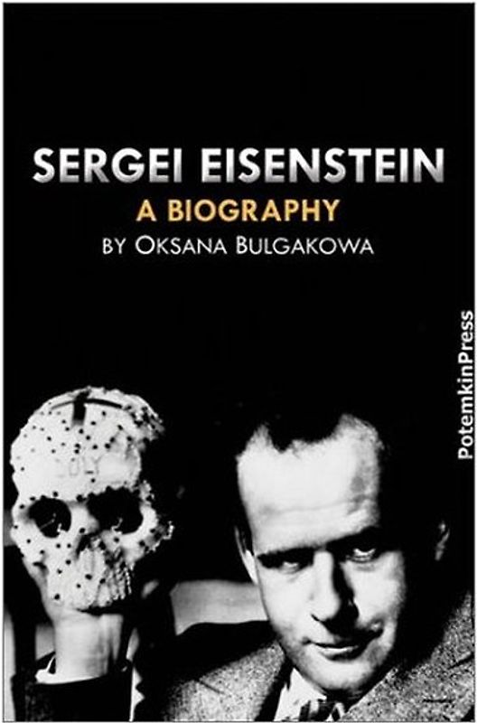 Sergei Eisenstein. A Biography