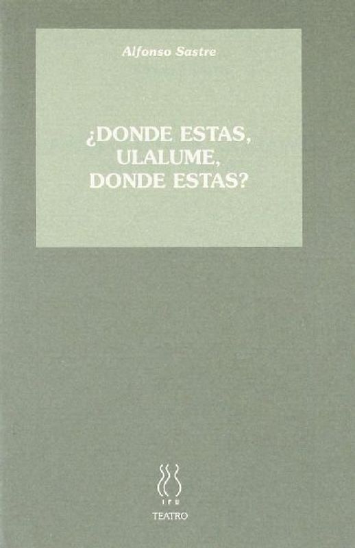 Dónde estas, Ulalume, dónde estas?