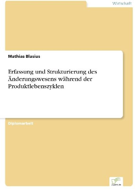 Erfassung und Strukturierung des Änderungswesens während der Produktlebenszyklen