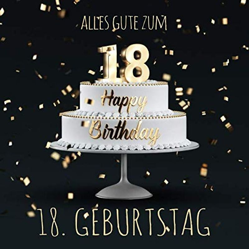 Alles Gute zum 18. Geburtstag: Gästebuch zum Eintragen mit 110 Seiten - Edition Gold Schwarz