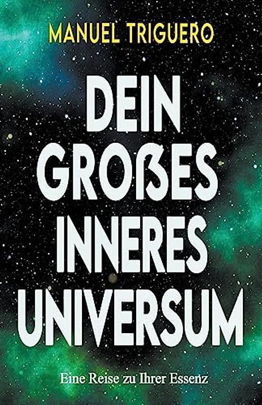 Dein großes inneres Universum