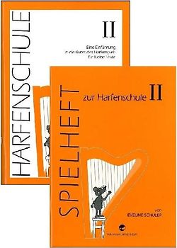 Harfenschule. Eine Einführung in die Kunst des Harfenspiels für kleine Leute / Harfenschule. Eine Einführung in die Kunst des Harfenspiels für kleine Leute Band II + Spielheft Band II