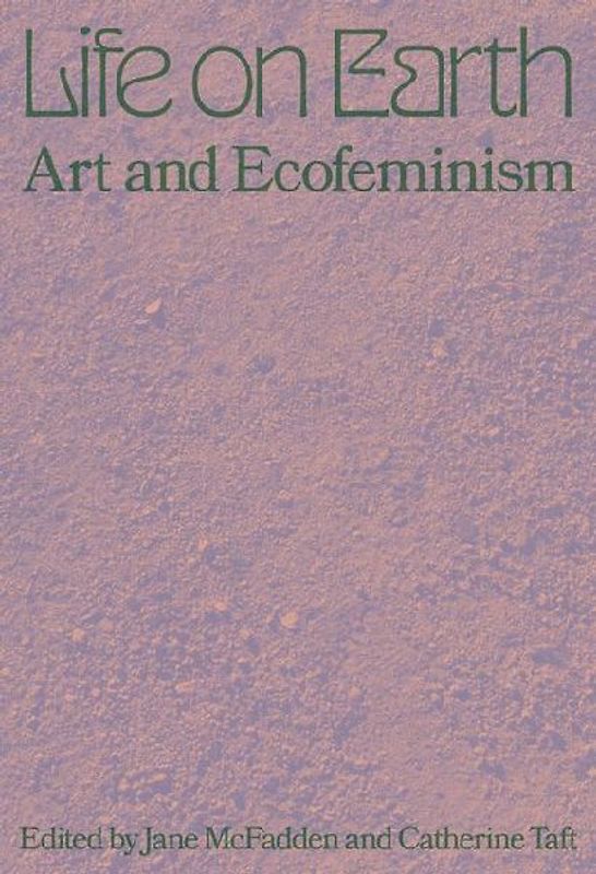 Life on Earth: Art & Ecofeminism