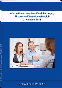 Informationen aus dem Versicherungs-, Finanz- und Vermögensbereich 2. Halbjahr 2018