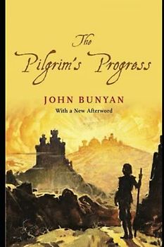 The Pilgrim's Progress: Illustrated