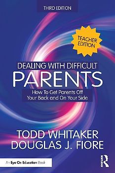 Dealing with Difficult Parents (Teacher Edition)