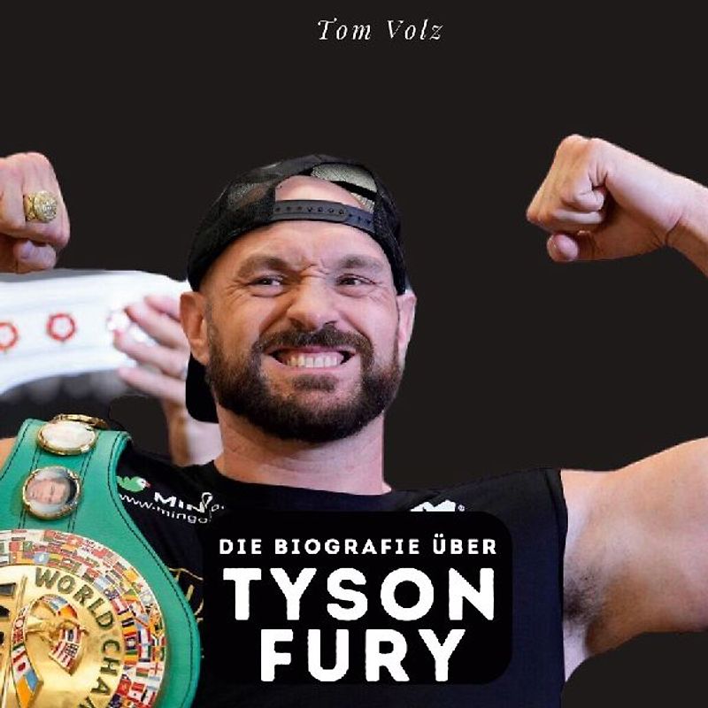 Die Biografie über <br> Tyson Fury