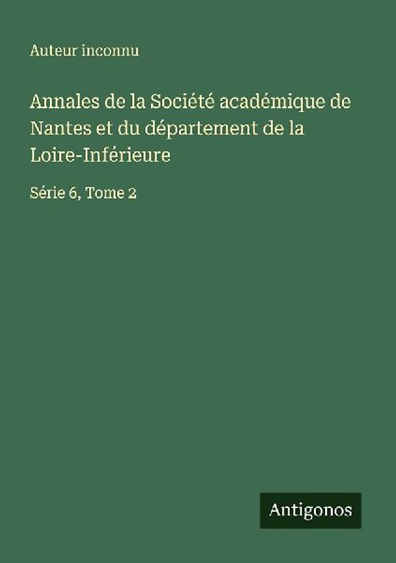 Annales de la Société académique de Nantes et du département de la Loire-Inférieure