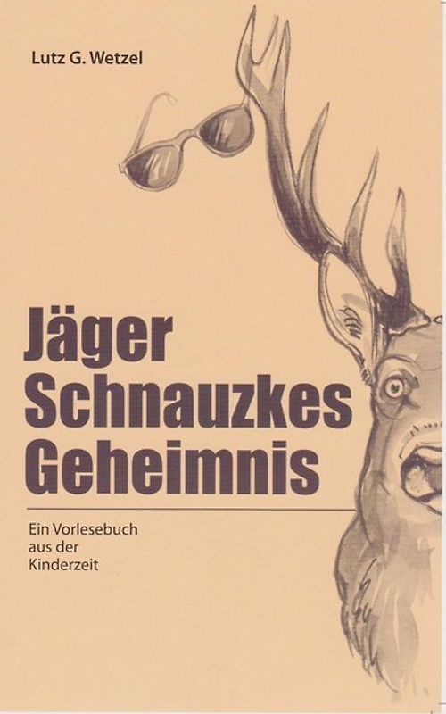 Jäger Schnautzkes Geheimnis