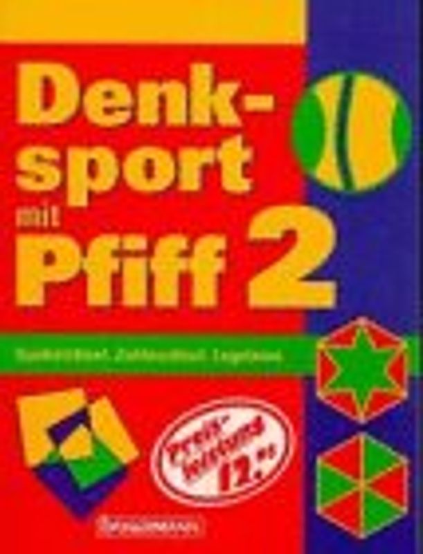 Denksport mit Pfiff. Symbolrätsel, Zahlenrätsel, Logeleien