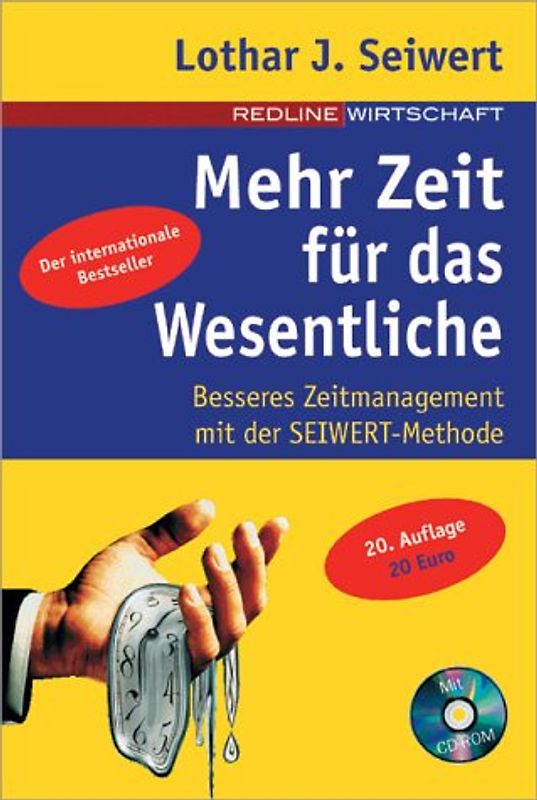 Mehr Zeit für das Wesentliche. Besseres Zeitmanagement mit der Seiwert-Methode