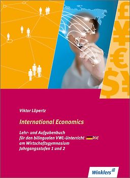 International Economics / International Economics - Bilingualer VWL-Unterricht an Wirtschaftsgymnasien in Baden Württemberg