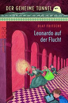 Der geheime Tunnel: Leonardo auf der Flucht
