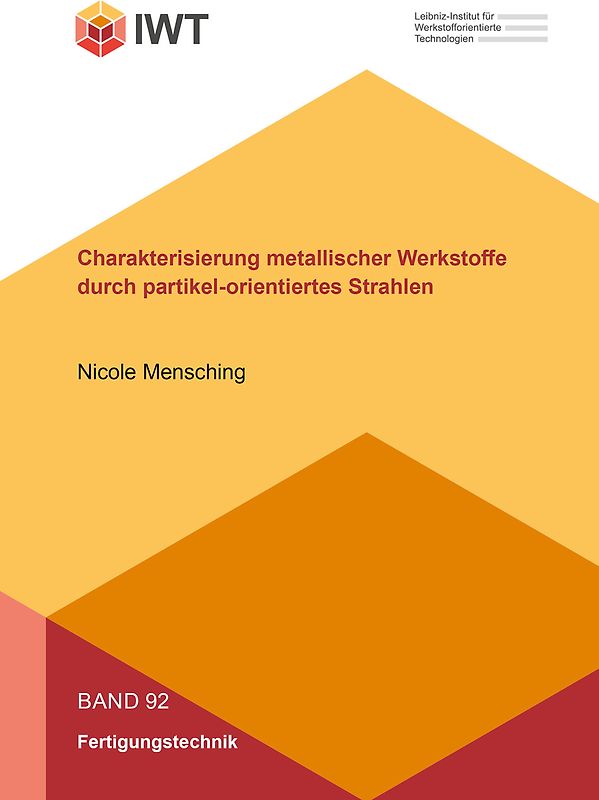 Charakterisierung metallischer Werkstoffe durch partikel-orientiertes Strahlen