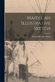Maidu, an Illustrative Sketch