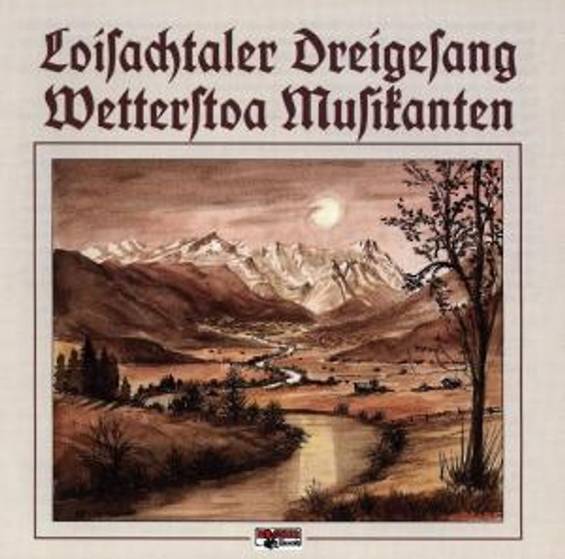 Loisachtaler Dreigesang - Volksmusik