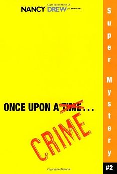 Once Upon a Crime (Nancy Drew: Girl Detective Super Mystery, Band 2) - Keene, Carolyn