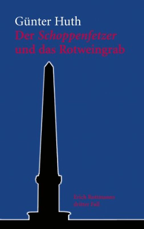 Der Schoppenfetzer und das Rotweingrab