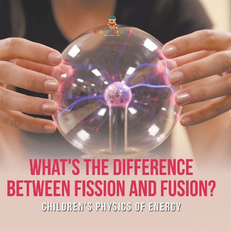 What's the Difference Between Fission and Fusion? | Children's Physics of Energy