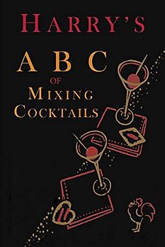 Harry's ABC of Mixing Cocktails