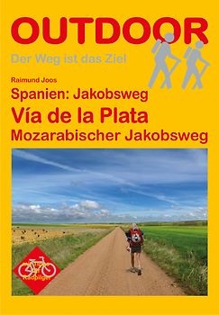 Spanien: Jakobsweg Vía de la Plata Mozarabischer Jakobsweg