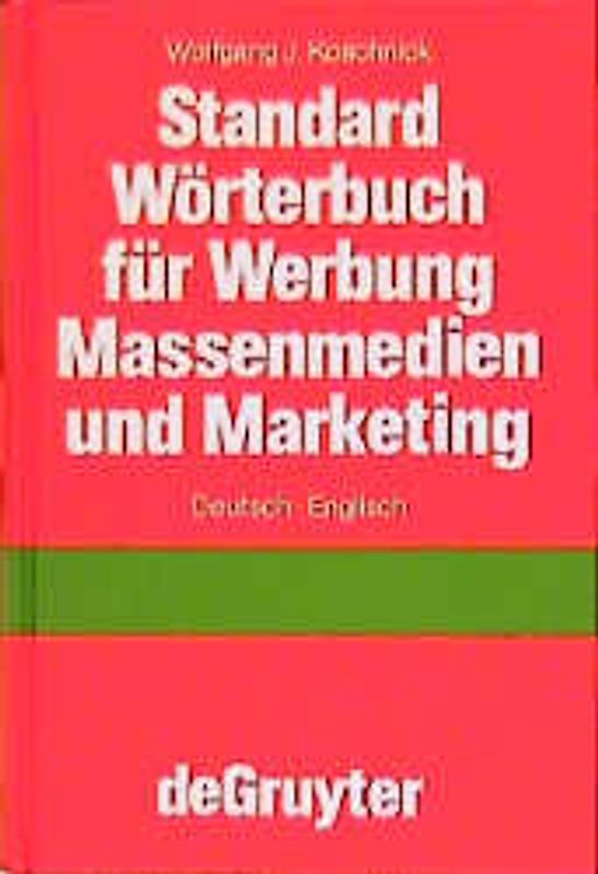 Standard Wörterbuch für Werbung, Massenmedien und Marketing Deutsch-Englisch
